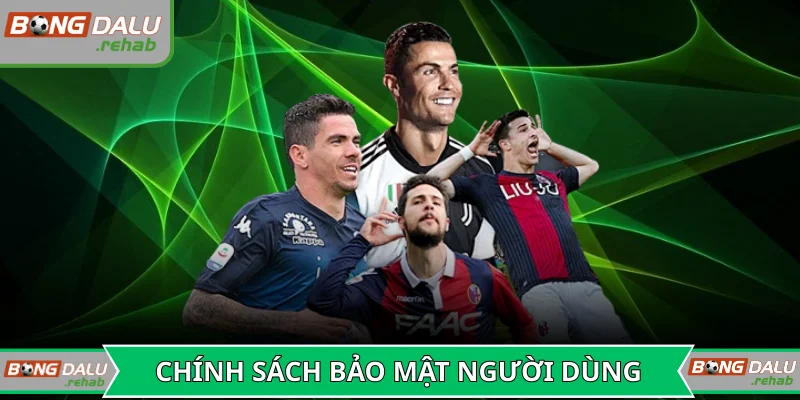 Chính sách bảo mật về phía người dùng