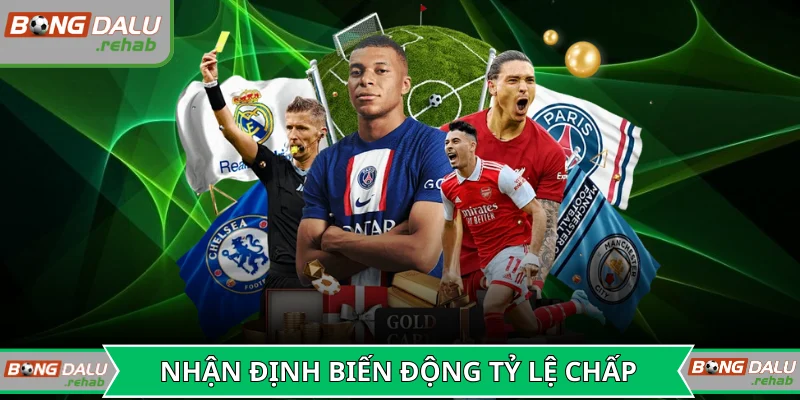 Chuyên gia nhận định về biến động tỷ lệ chấp