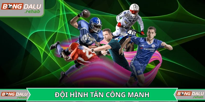 Đội hình tấn công mạnh thường có bàn thắng sớm hơn