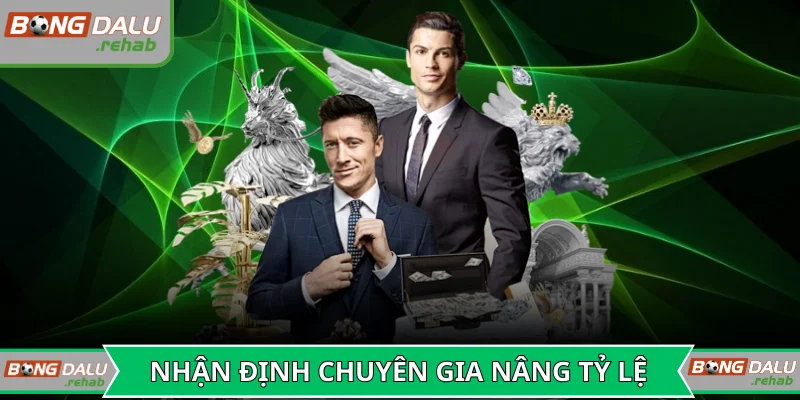 Nhận định từ chuyên gia giúp nâng cao tỷ lệ thắng