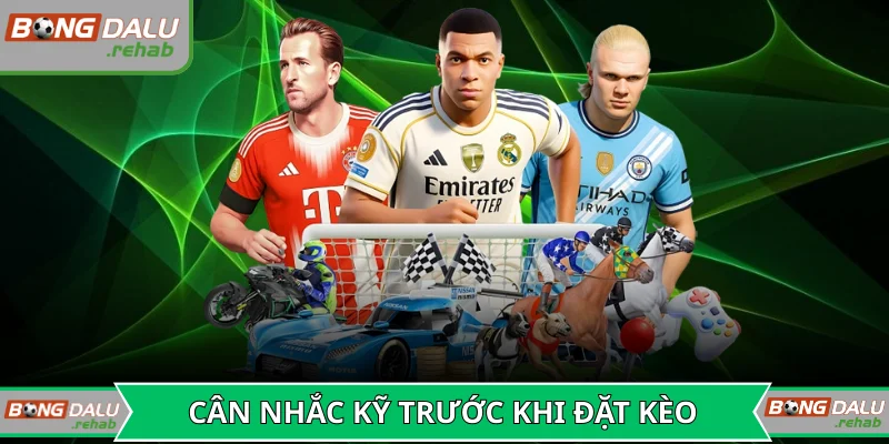 Thành viên nên cân nhắc kỹ trước khi đặt kèo